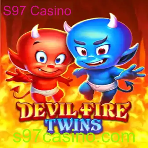 Explorando o Fascinante Mundo de DevilFireTwins no S97 Casino