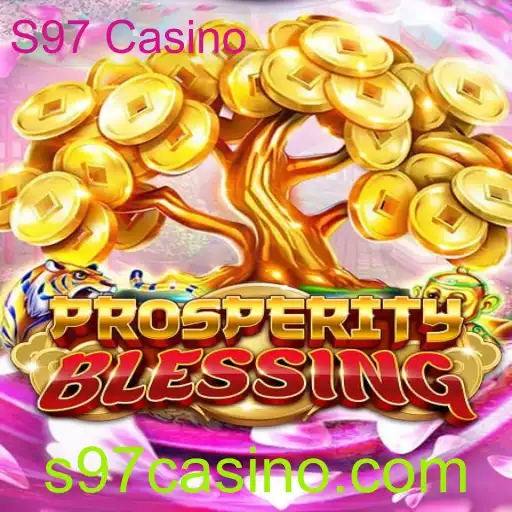 Explorando o Jogo ProsperityBlessing no S97 Casino